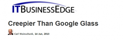 'Creepier Than Google Glass' (미국 'IT Business Edge'에 소개)	 
